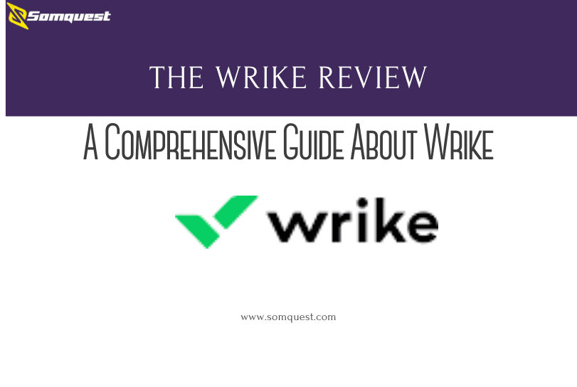 The Wrike Review: A Comprehensive Guide About Wrike