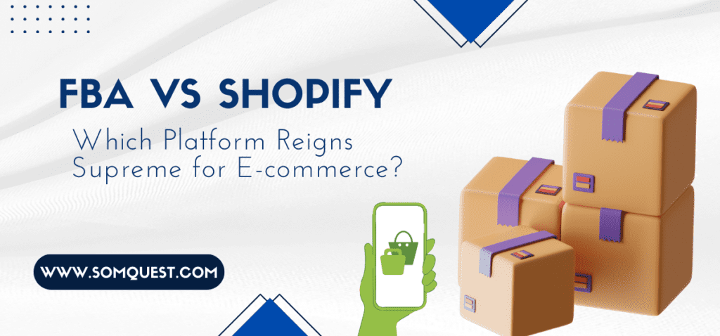 FBA VS Shopify: Which Platform Reigns Supreme for E-commerce?