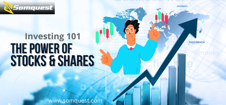 The Power of Stocks & Shares