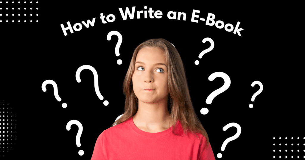 Mastering the Art: How to Write an E-Book